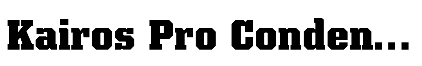 Kairos Pro Condensed Extra Bold